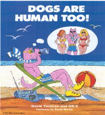 DOGS ARE HUMAN TOO! -  How Dogs Invented Civilization (Children's/Adults).