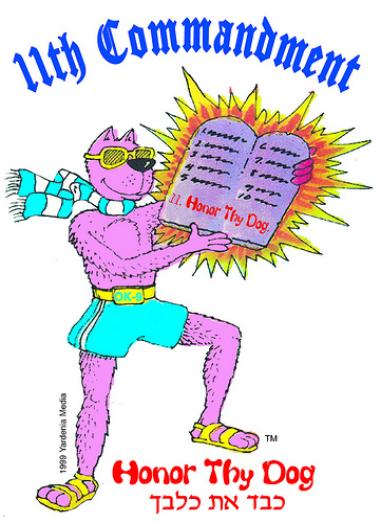 11TH COMMANDMENT - Honor Thy Dog (Cool Gifts!)